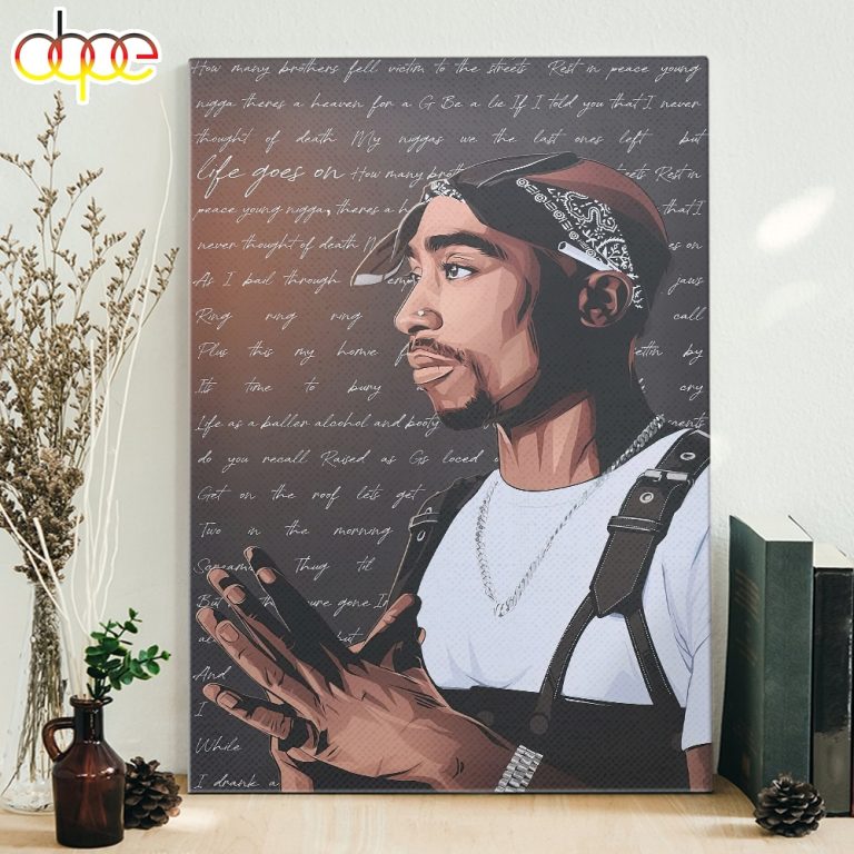 Tupac Praying Life Goes On Lyrics Background Poster Canvas