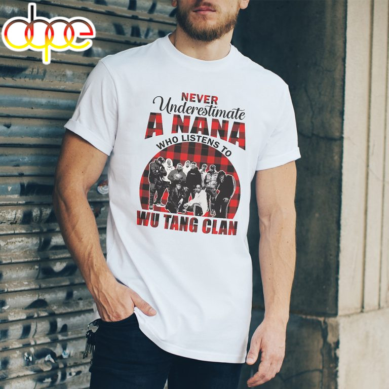 Never Underestimate A Nana Who Listen To Wu-tang Clan TShirt
