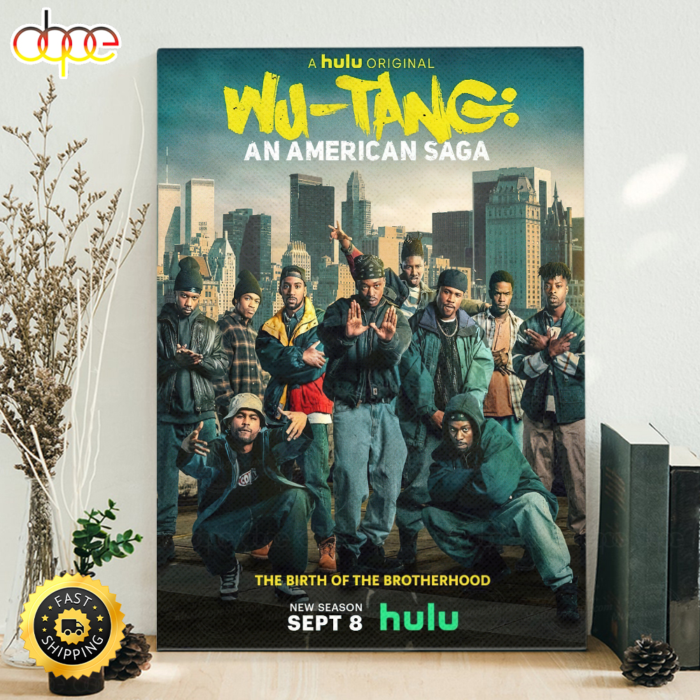 Wu-tang An American Saga New Season September 8 Hulu Poster Canvas