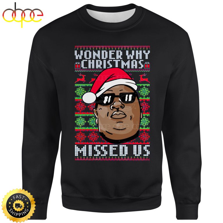 Notorious B.i.g. Wonder Why Christmas Missed Us 3d Shirt All Over Print
