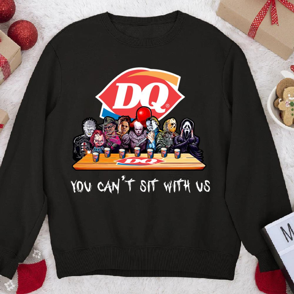 Dairy Queen Horror Halloween You Cant Sit With Us Sweatshirt