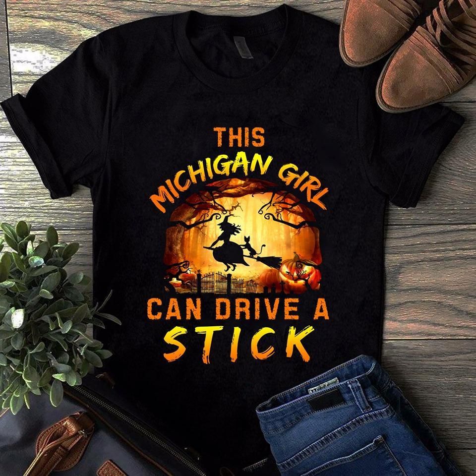 Michigan Girl Can Drive A Stick Witch Halloween Tshirt