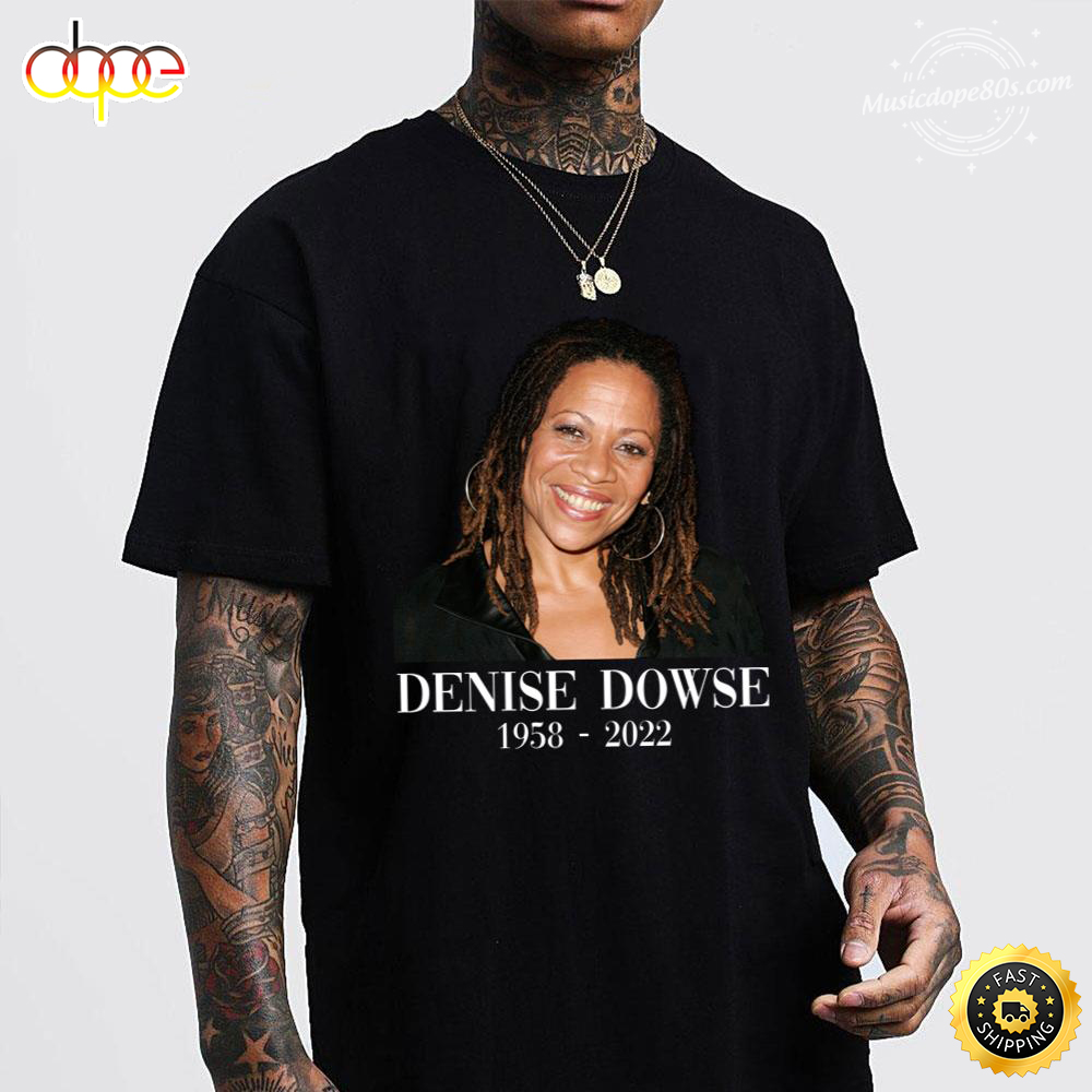 Denise Dowse R.I.P 1958 2022 Black Unisex T-Shirt – Musicdope80s.com