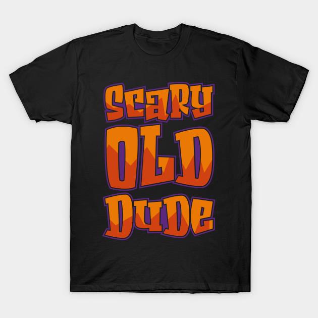 Scary Old Dude T-shirt