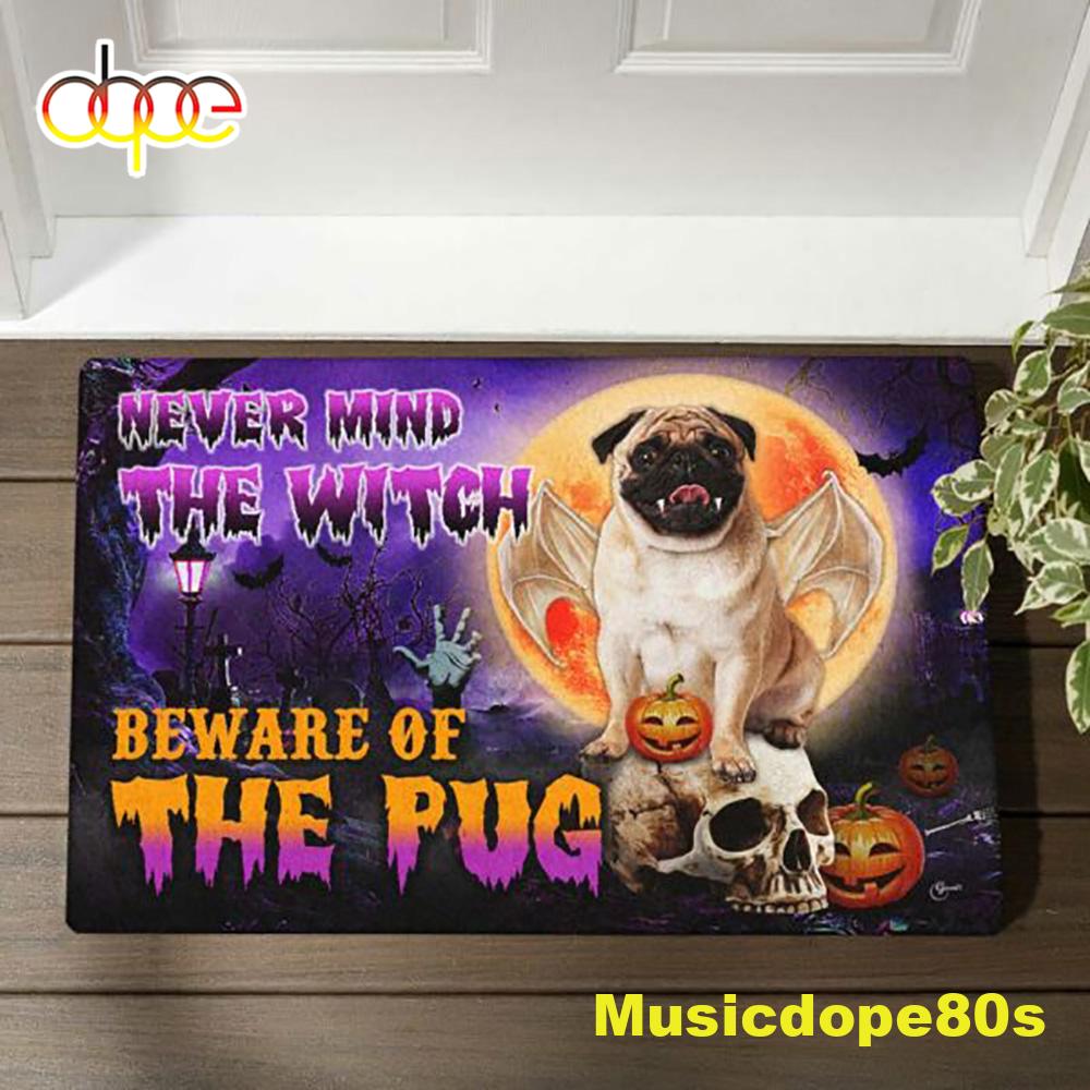 Halloween 2022 Beware Of The Pug Halloween Doormat