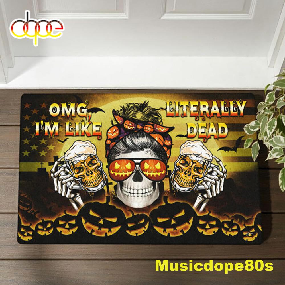 Halloween 2022 Skull OMG I M Like Literally Dead Halloween Doormat