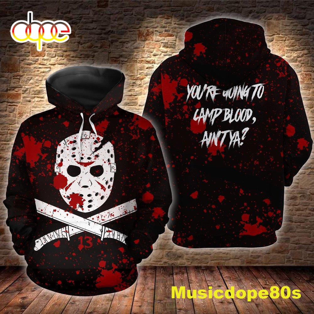 Jason Voorhees You Are Going To Camp Blood Friday The 13Th Horror Movie Halloween All Over Print 3D Shirt