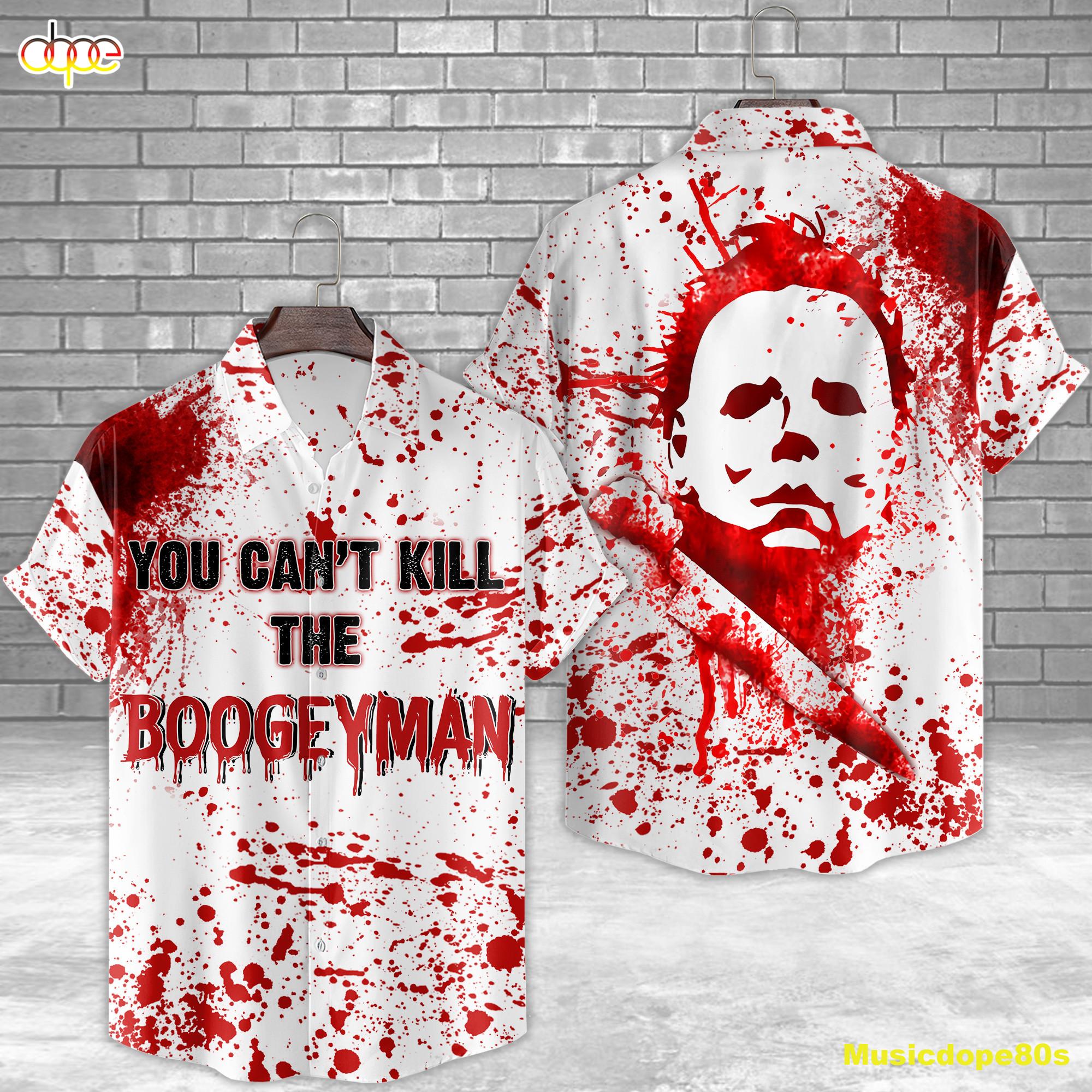 Michael Myers You Can T Kill The Boogeyman Horror Movie Halloween All Over Print 3D Hawaiian Shirt