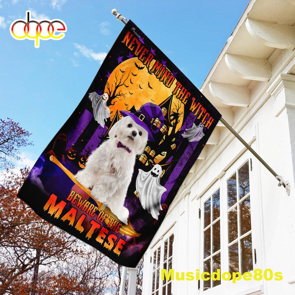 Never Mind The Witch Beware Of The Maltese Halloween Flag