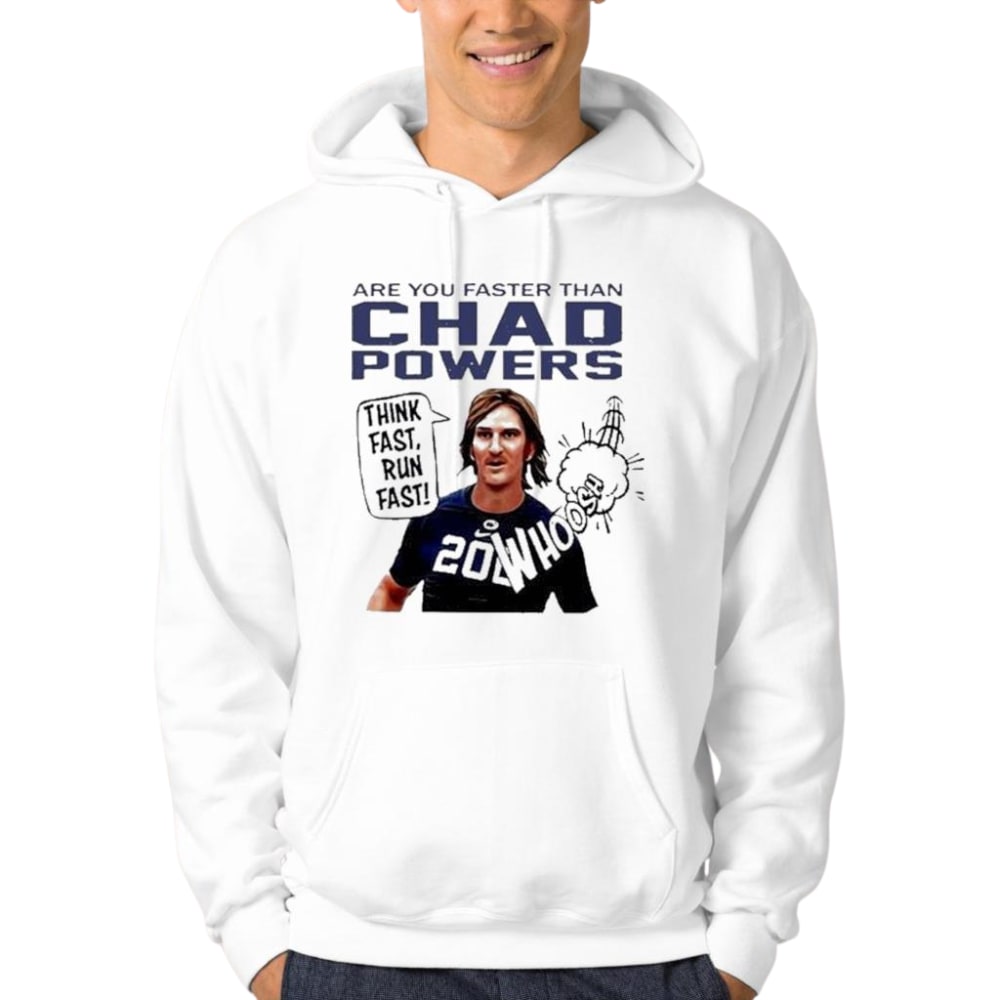 Official Are You Faster Than Chad Powers Think Fast Run Hoodie