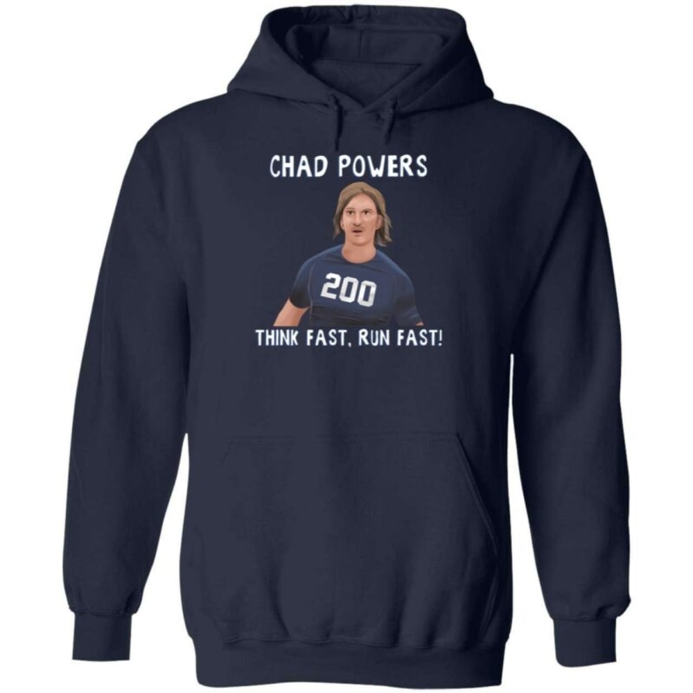 Think Fast Run Fast Chad Powers Football Hoodie