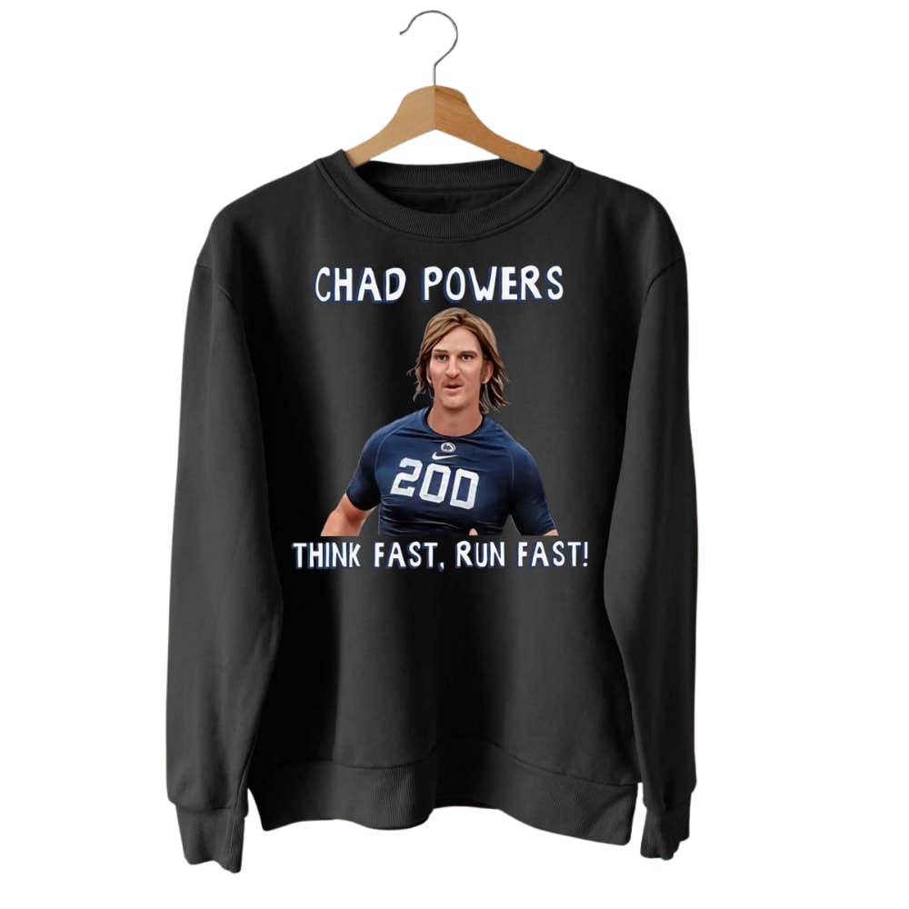 Think Fast Run Fast Chad Powers Football Sweatshirt