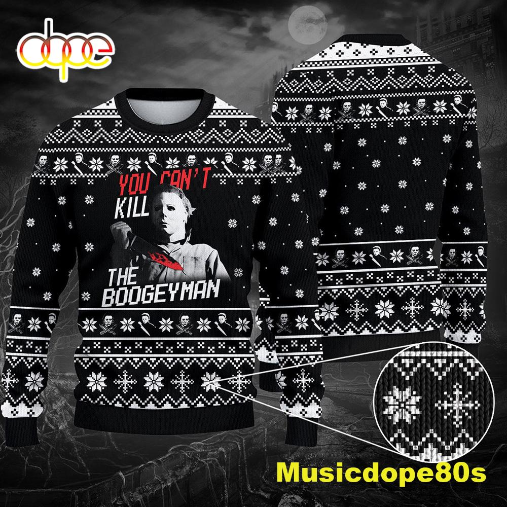 You Can T Kill The Bogeyman Christmas Halloween 2022 Ugly Sweater