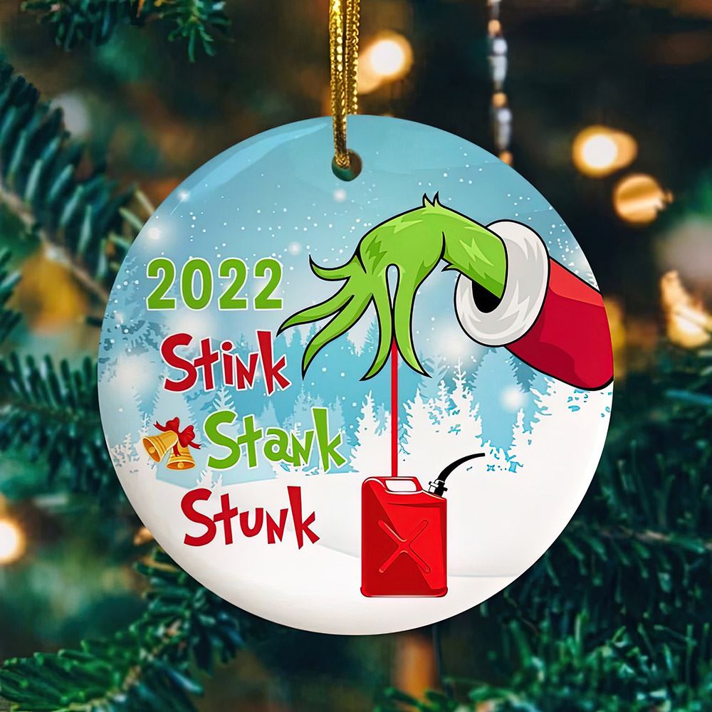2022 Stink Stank Stunk Gasoline Inflation Gas Price Grinch Christmas Ornament