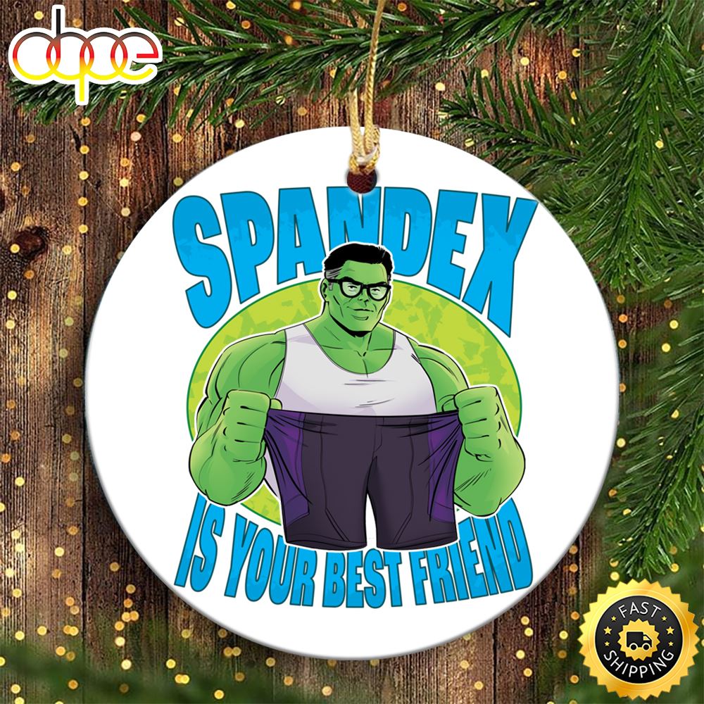 Marvel Studios Hulk Spandex Is Your Best Friend She Hulk Marvel Christmas Ornaments
