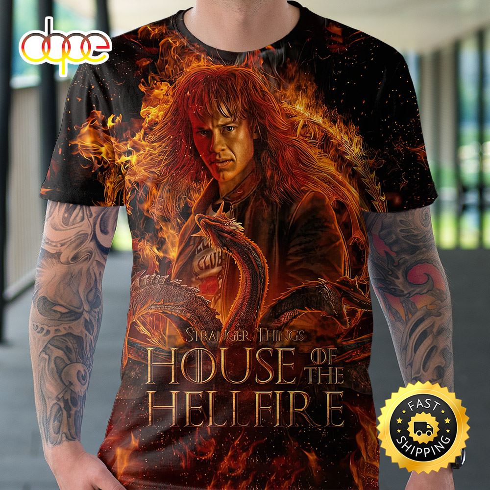 The House Of The Hellfire Stranger Things House Of The Dragon Shirt All Over Print