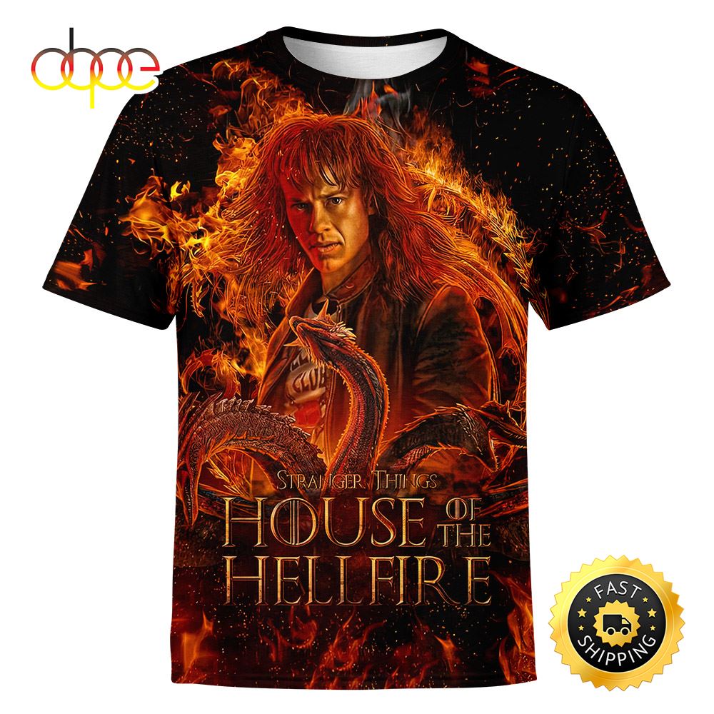 The House Of The Hellfire Stranger Things House Of The Dragon Shirt All Over Print