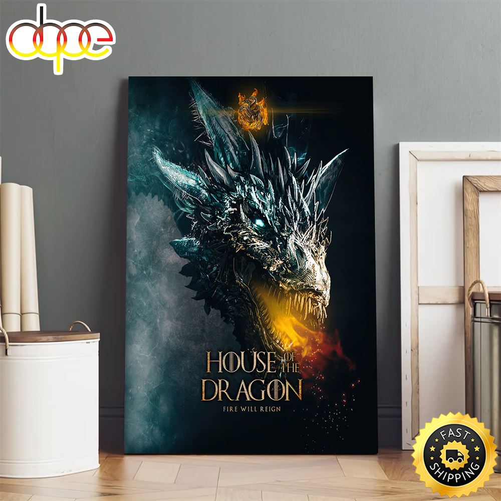 Game of Thrones House Of The Dragon Fire Will Reign Poster Canvas
