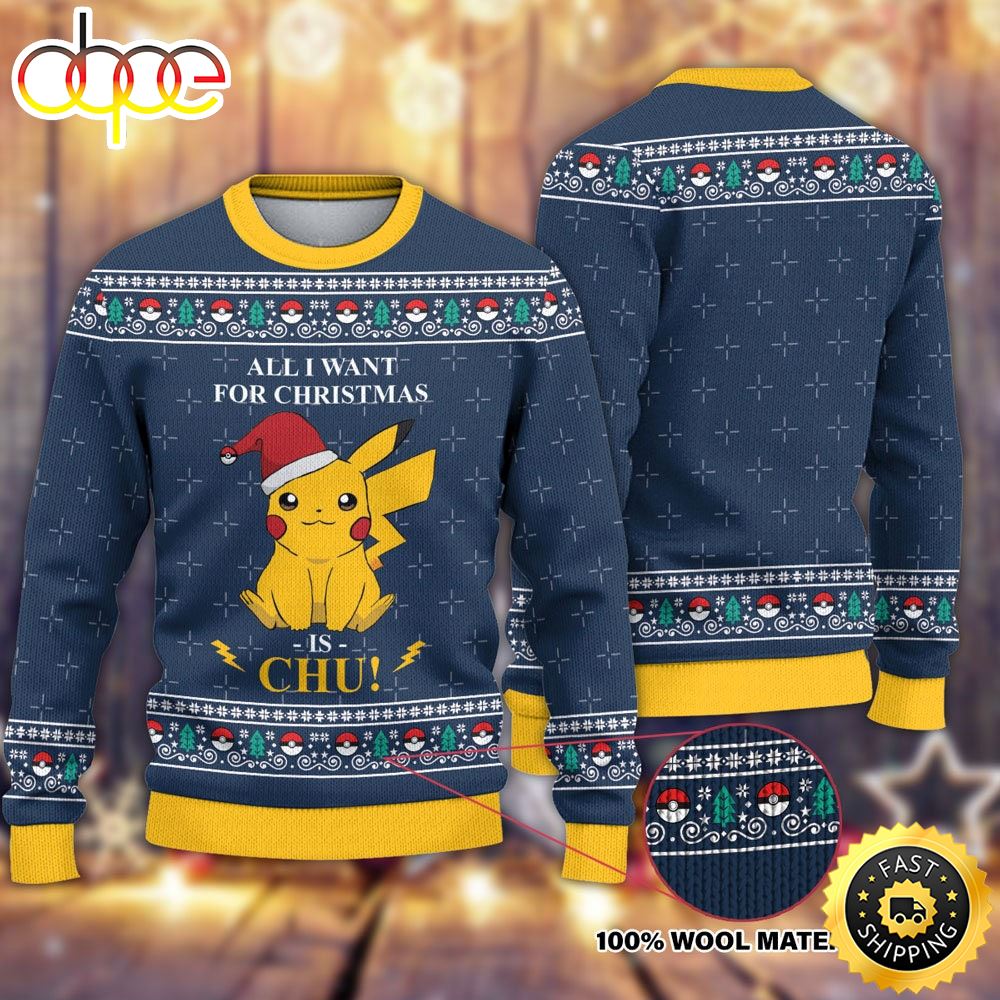 All I Want For Christmas Is Chu Ugly Sweater 1