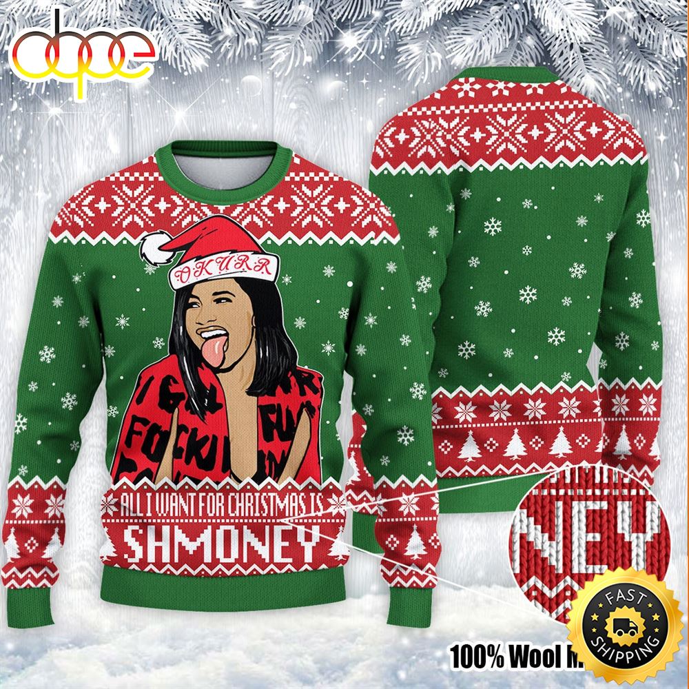 All I Want For Christmas Is Shmoney Ugly Sweater 1