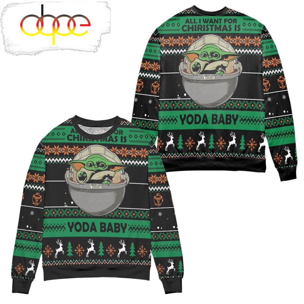 All I Want For Christmas Is Yoda Baby Ugly Christmas Sweater
