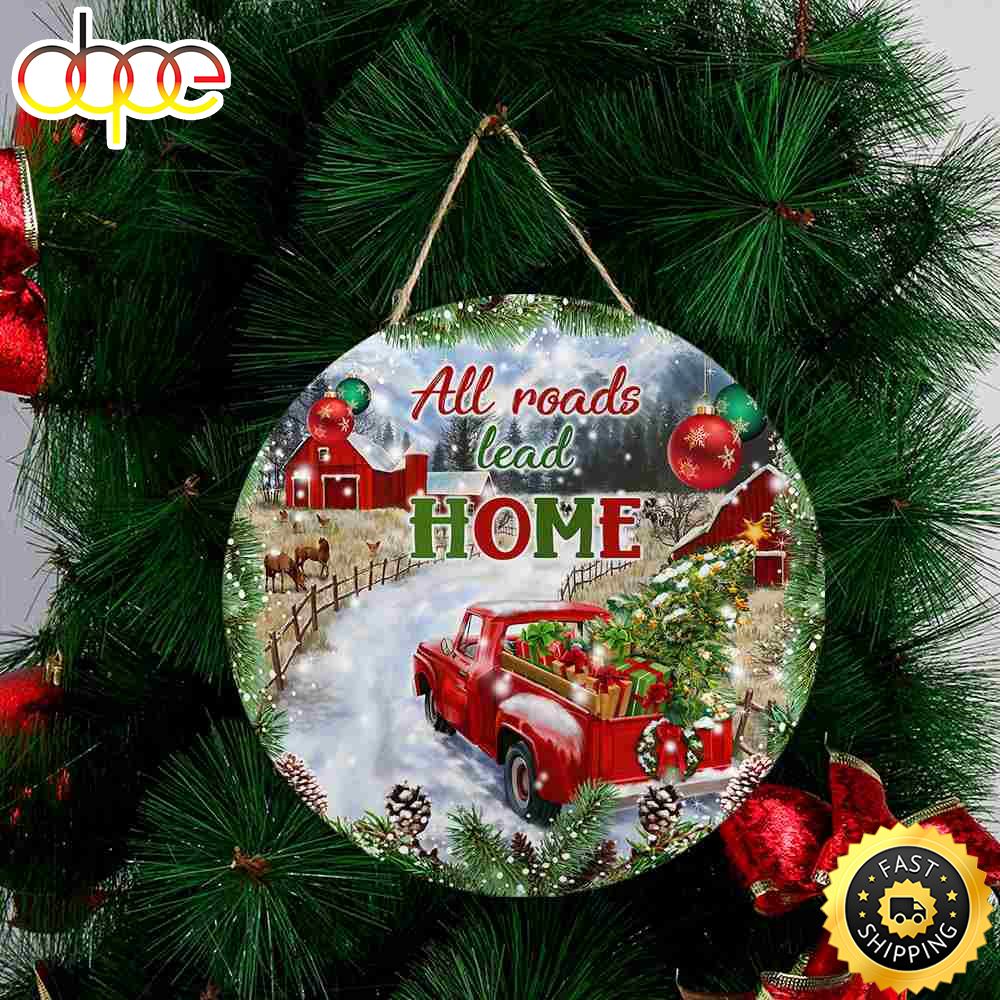 All Roads Lead To Home Merry Christmas 2022 Christmas Round Sign