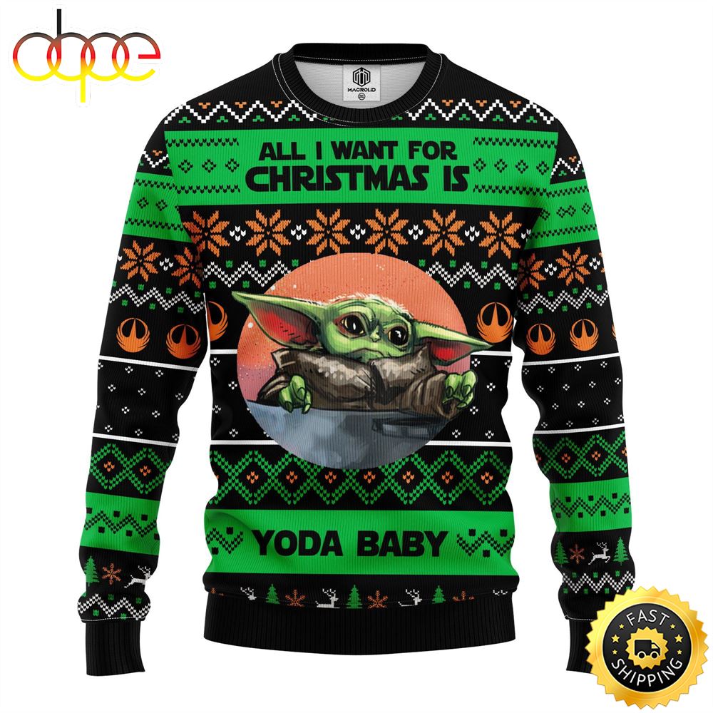All Want Baby Yoda Noel Christmas Ugly Sweater 1