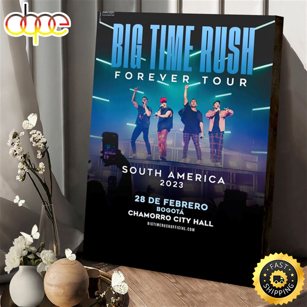 Big Time Rush Forever Tour 2023 Arrive In Colombia Poster Canvas