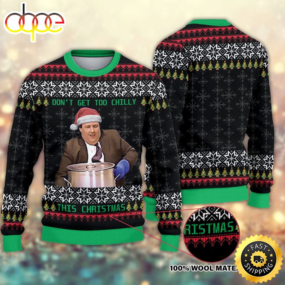 Don T Get Too Chilly This Christmas Ugly Sweater 1