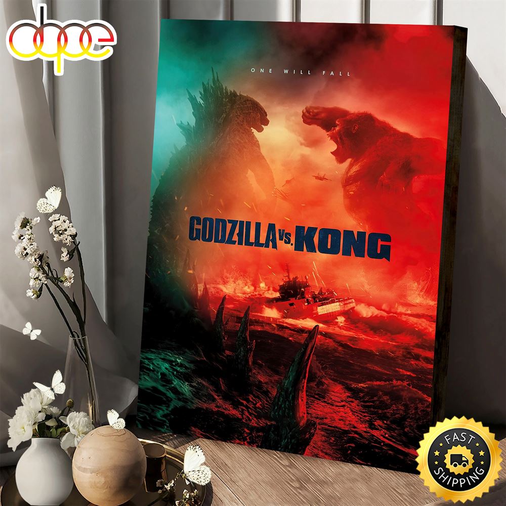 Godzilla Vs. Kong Movie One Will Fall Poster Canvas