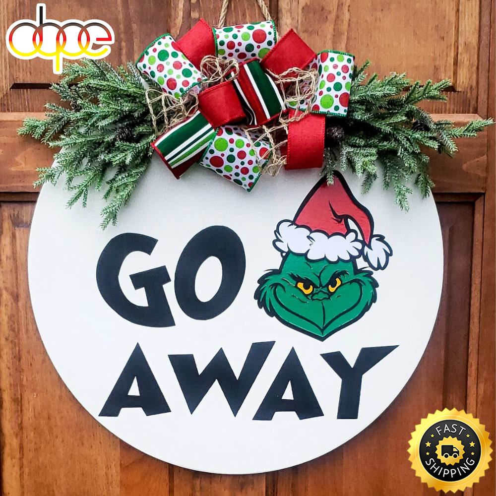 Grinch Merry Christmas 2022 Go Away Grinch Merry Christmas Sign