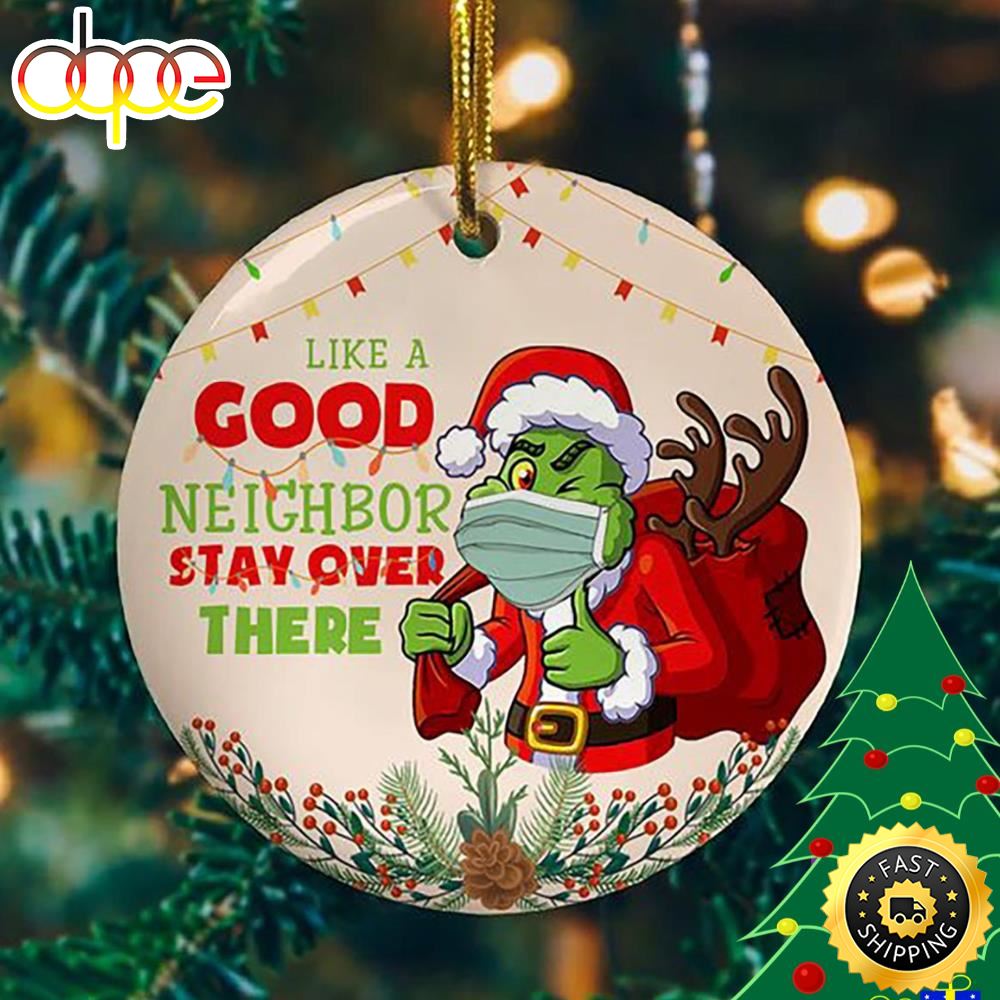 https://musicdope80s.com/wp-content/uploads/2022/11/Grinch_Santa_Like_A_Good_Neighbor_Stay_Over_There_Grinch_Tree_Ornament.jpg