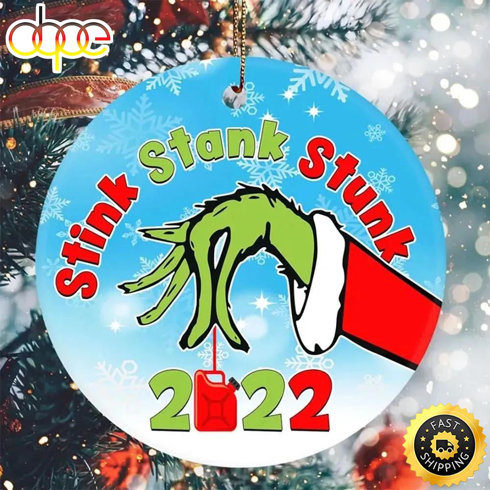 Grinch Stink Stank Stunk Xmas 2022 Gifts Grinch Christmas Tree Ornament