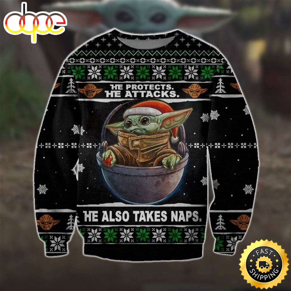 He Protects He Attacks He Also Takes Naps Baby Yoda Ugly Christmas Sweater