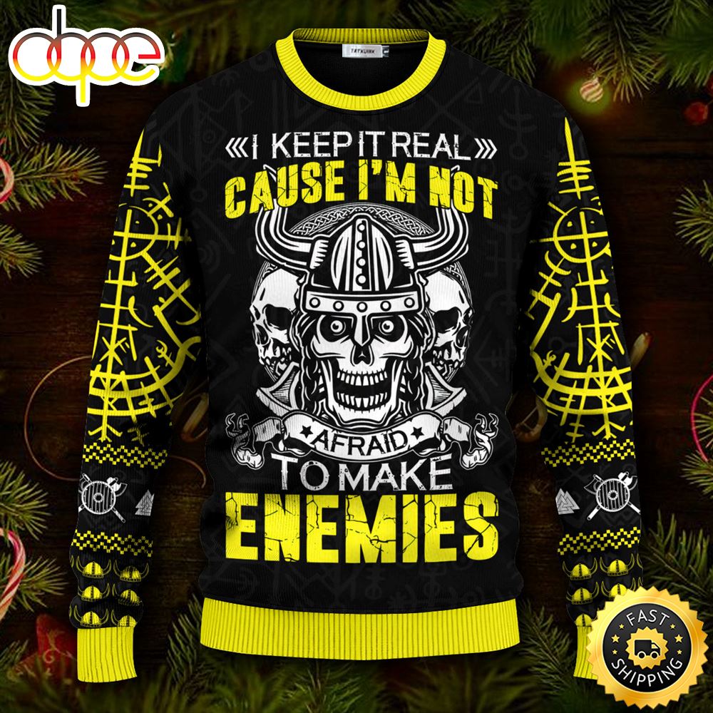 I Keep It Real Cause I M Not Afraid Viking Ugly Skull Sweater Christmas