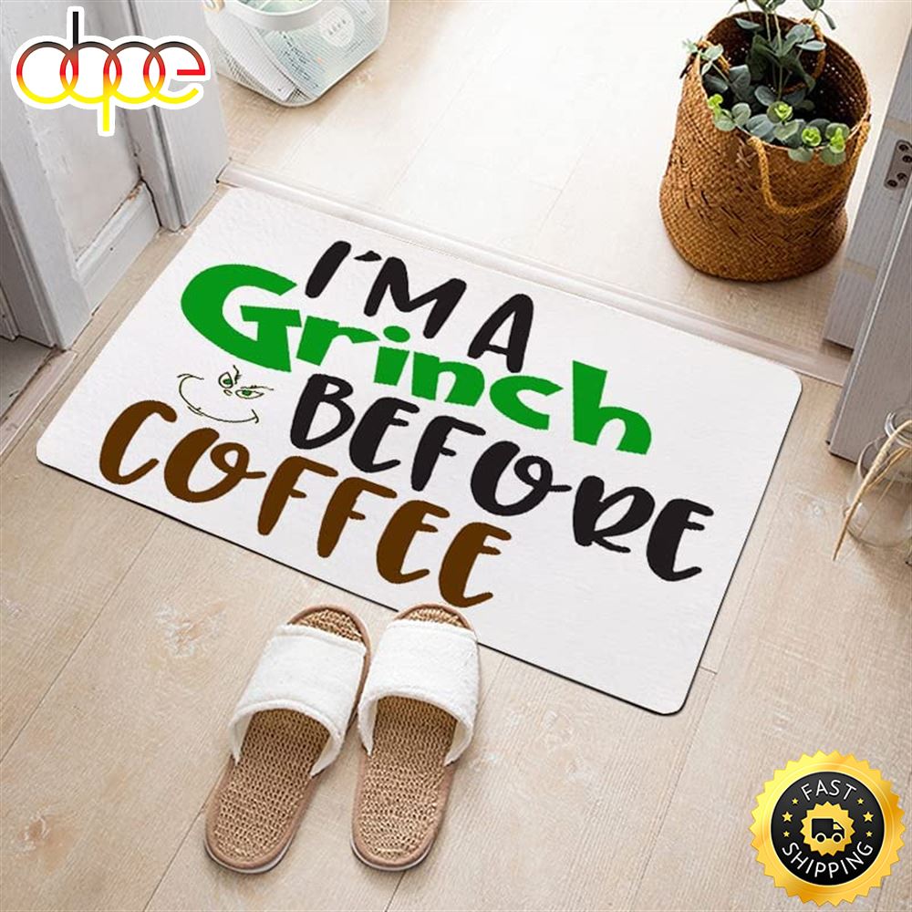 I Am A Grinch Before Coffee Christmas Area Rug Grinch Doormat