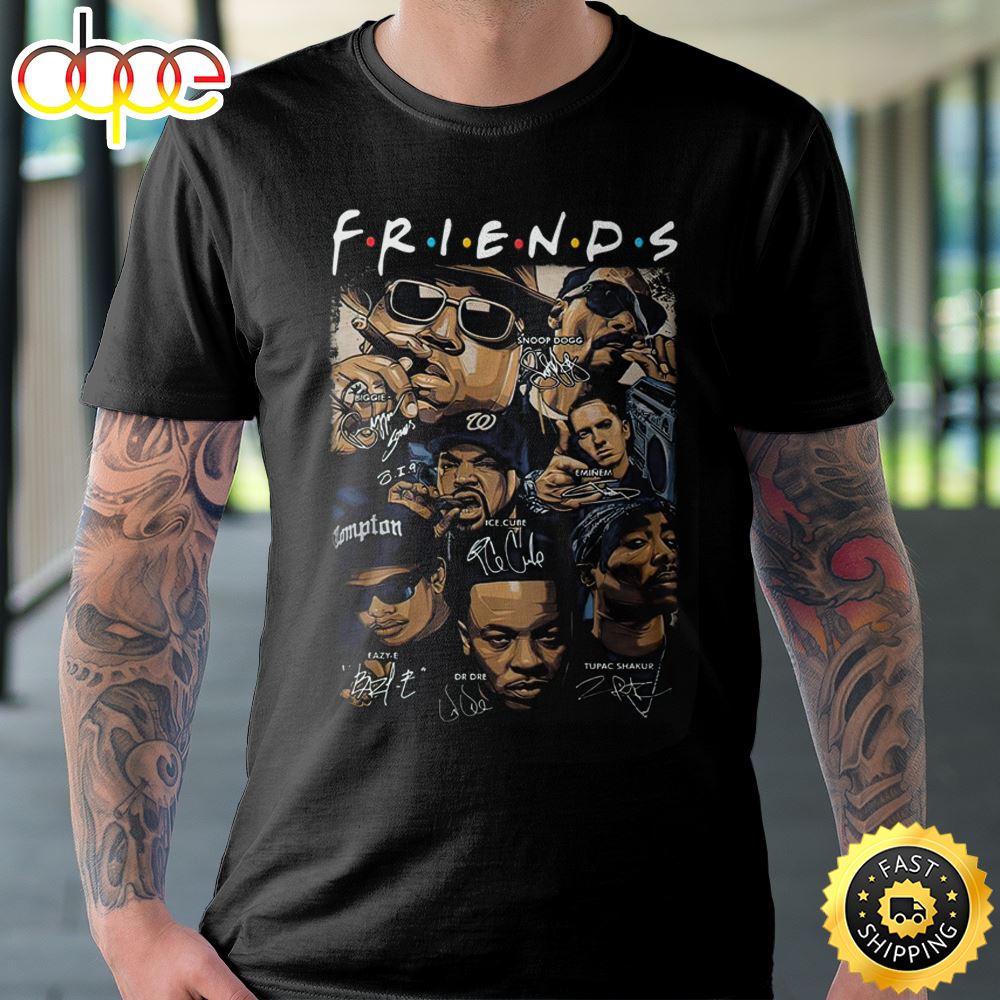 Rap Hiphop Music 90s Friends Legend Never Die Unisex T Shirt 