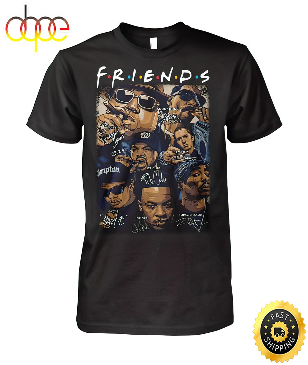 Rap Hiphop Music 90s Friends Legendz Never Die Unisex T Shirt