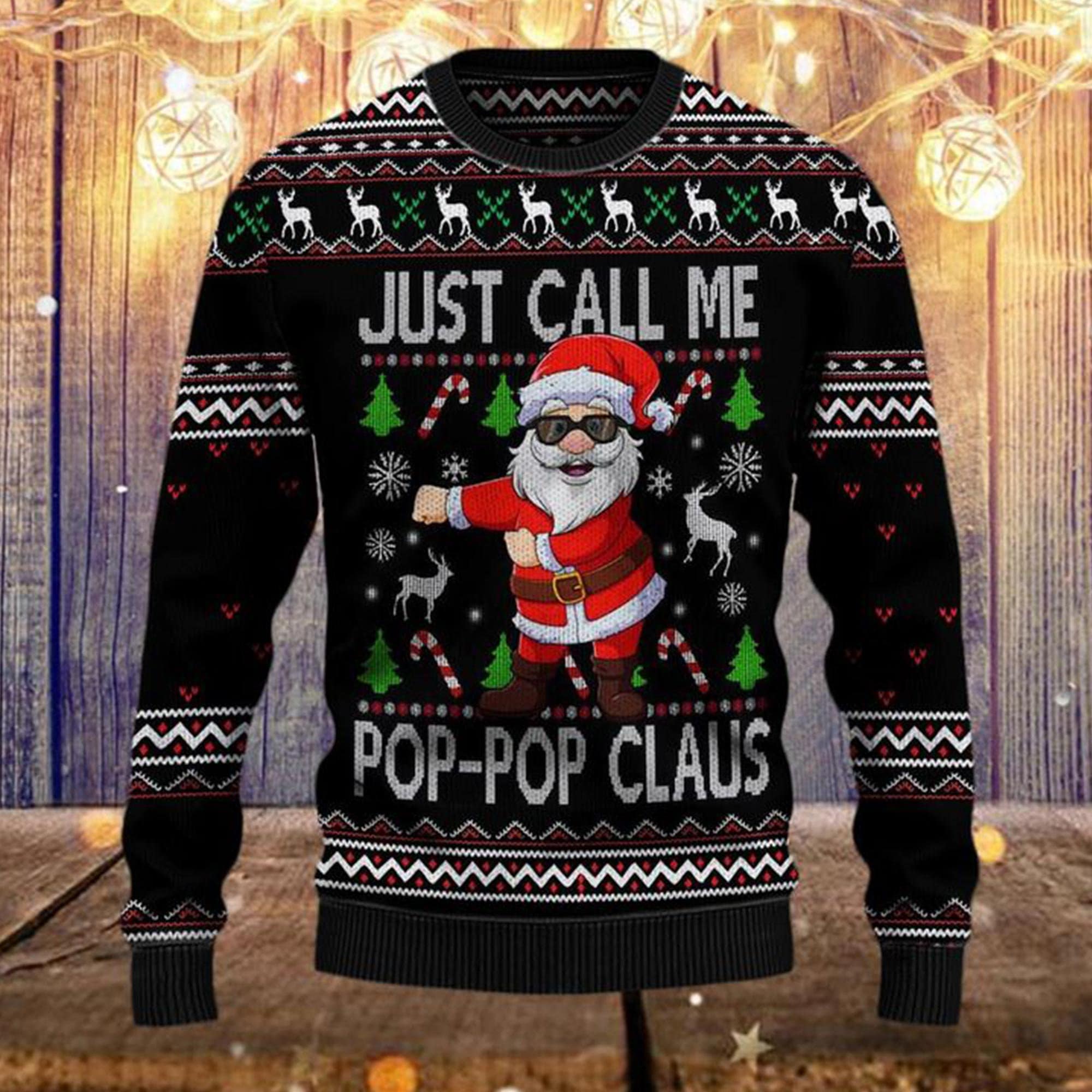 Santa Claus Just Call Me Pop Pop Ugly Christmas Sweater 1