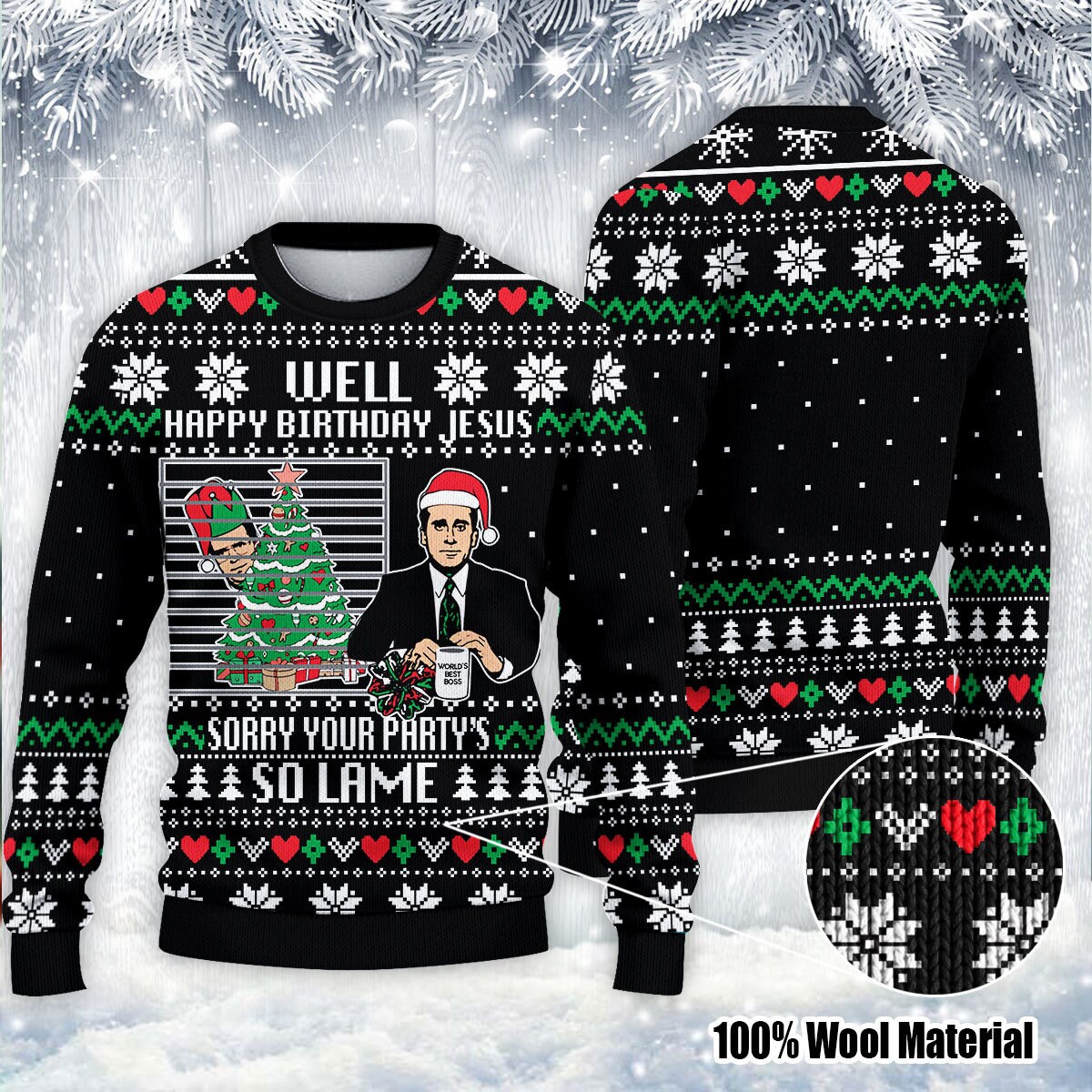 The Office Happy Birthday Jesus Sorry Your Party S So Lame Ugly Christmas Sweater 1