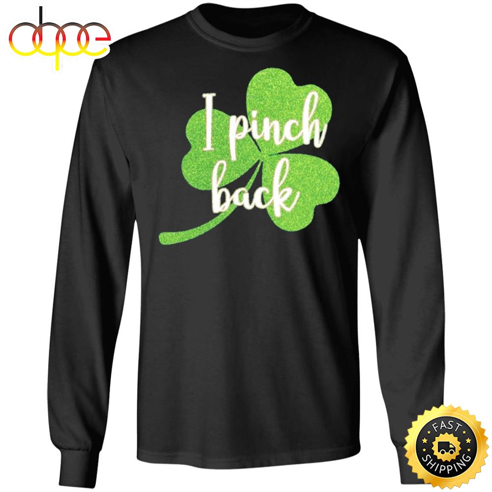I Pinch Shamrock St Patricks Day Happy St. Patrick's Day Shirt