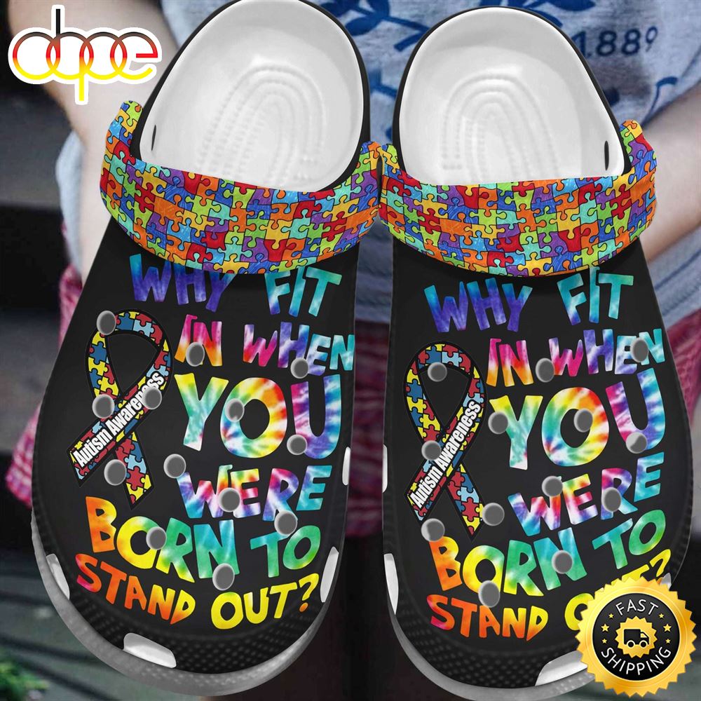 Autism Awareness Day Why Fit In When You Were Born To Stand Out Puzzle Pieces Crocs Crocband Clog Shoes