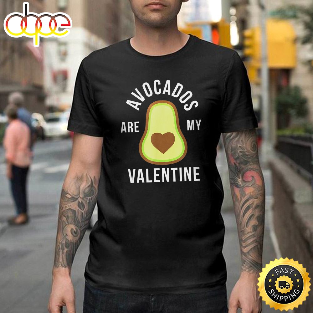 Avocados Are My Valentine Keto Diet Happy Valentines Day Unisex T Shirt