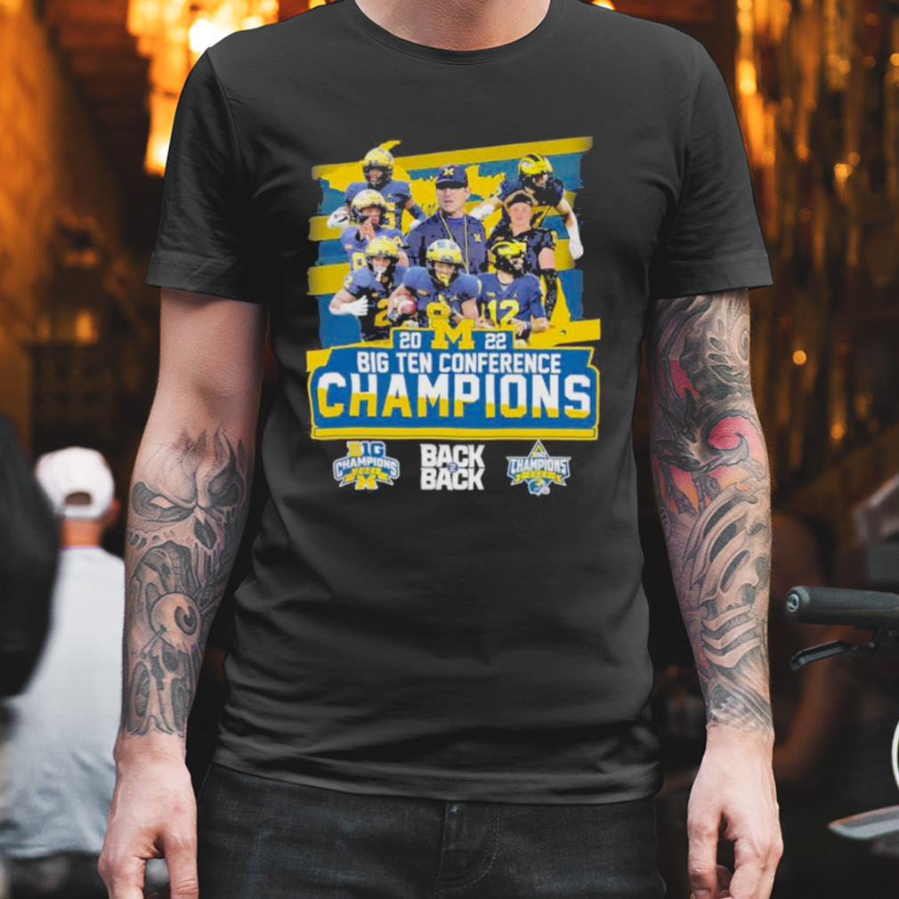 Back To Back 2022 Big Ten Conference Champions Michigan Football T Shirt