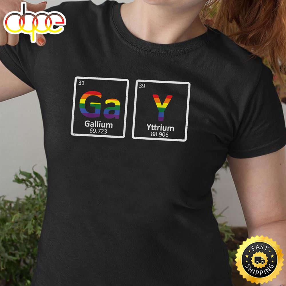 Gay Periodic Table Gallium Yttrium Funny LGBT Pride Rainbow Valentines Day T Shirt