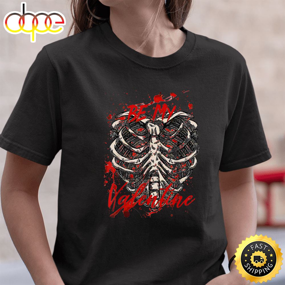 Gothic Bloody Splatter Skeleton My Valentine Valentine Day T Shirt