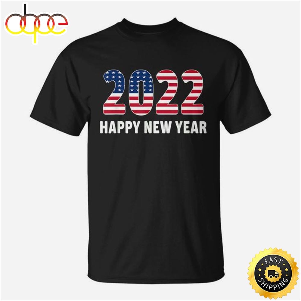 Happy New Year 2022 Flag America New Years Eve Special Unisex Basic T Shirt 1