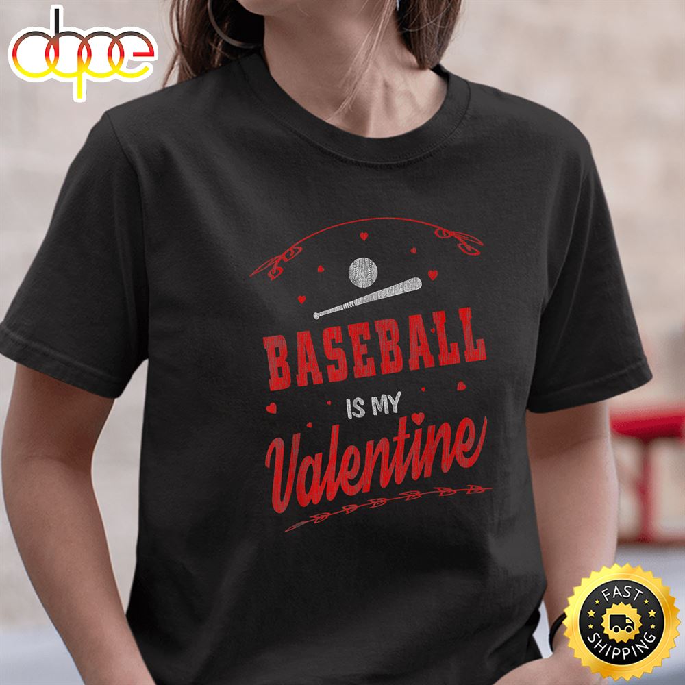 Happy Valentine S Day 2023 Baseball Is My Valentine Day Black T Shirt