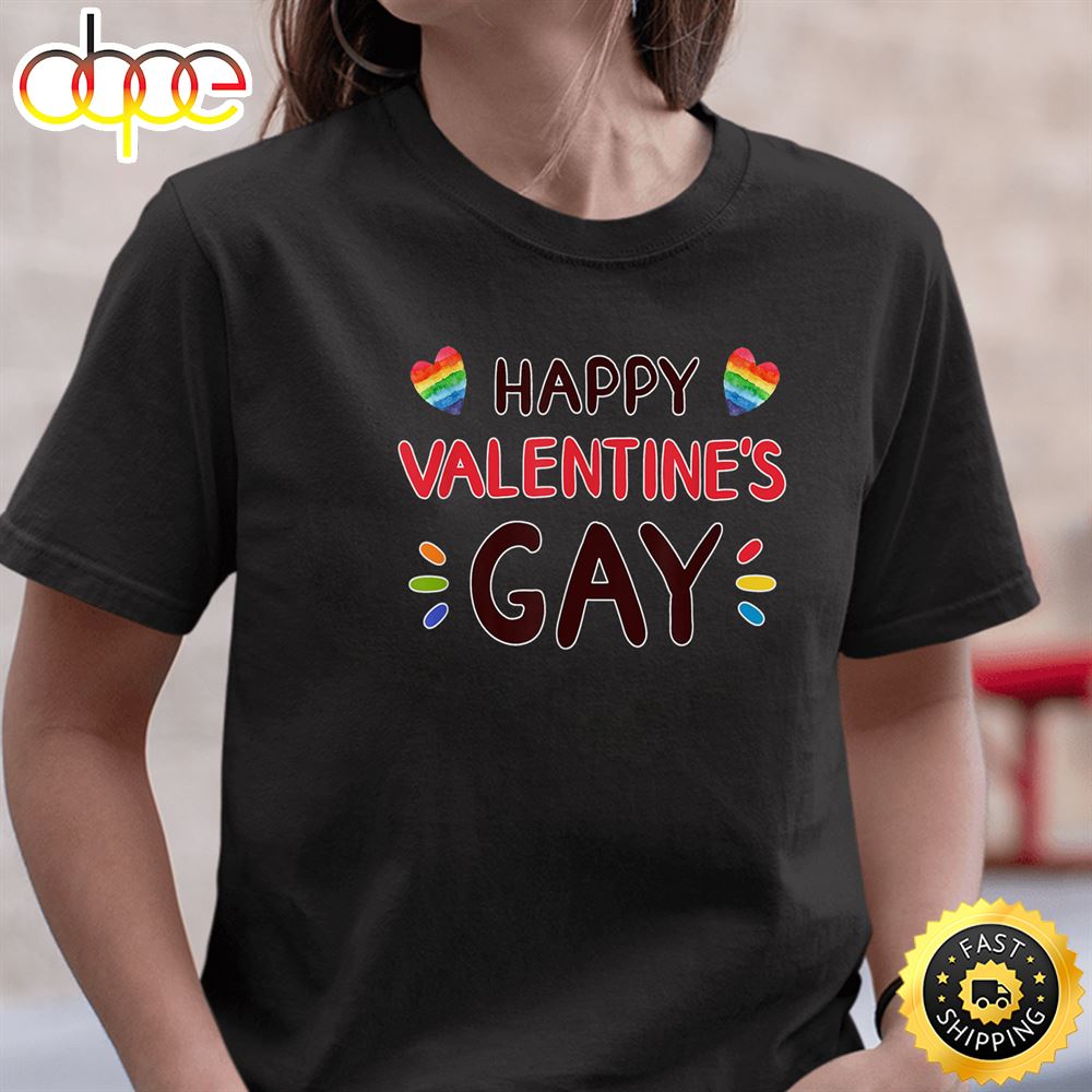 Happy Valentine S Gay Cute Valentine Day Pride LGBT Gift Valentines Day T Shirt Unisex