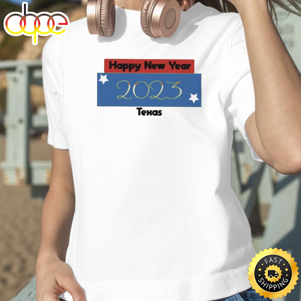 Happy New Year 2023 Texas Unisex Basic T Shirt 1